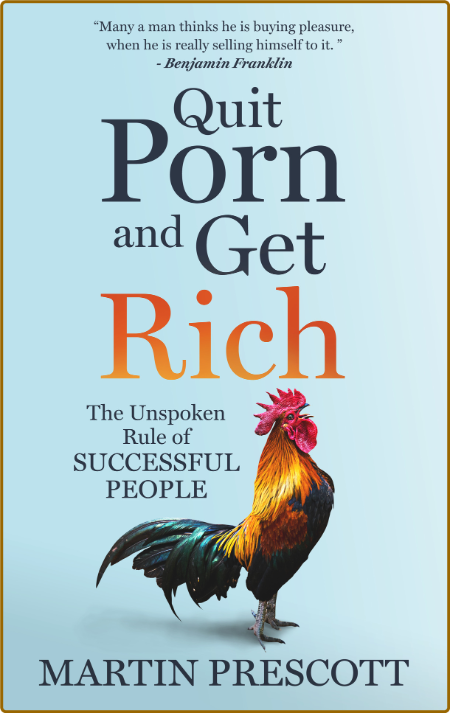 Quit Porn and Get Rich By Martin Prescott