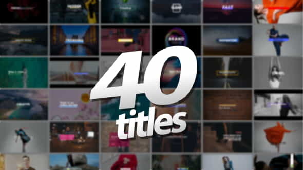 The Titles - 40 Trendy - VideoHive 21542133