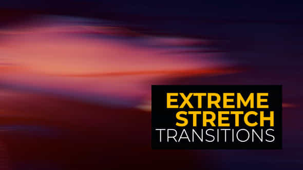 Extreme Stretch Transitions - VideoHive 39784873