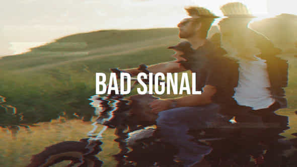 Bad Signal - VideoHive 37764270