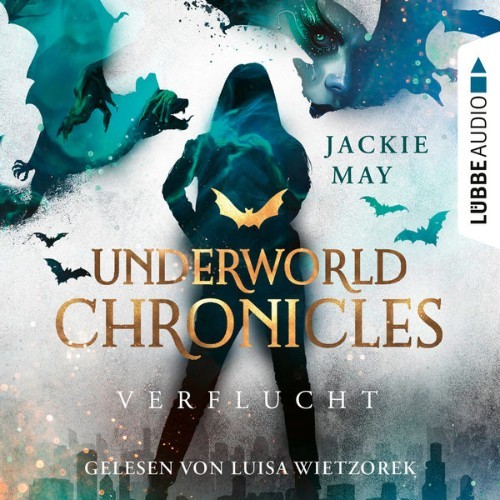 Jackie May - Verflucht - Underworld Chronicles, Teil 1  (Ungekürzt) - 2022