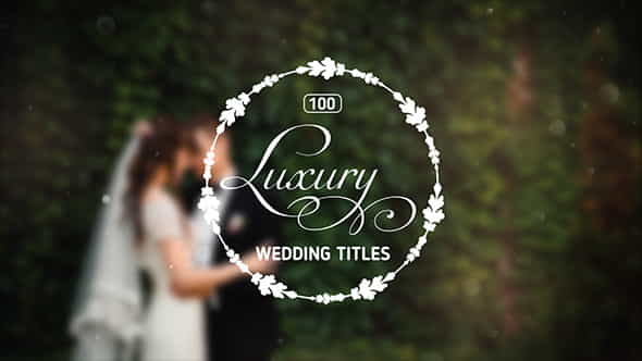 100 Luxury Wedding Titles - VideoHive 12245773