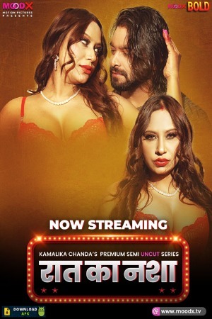 Raat Ka Nasha 2025 Hindi Season 01 [ Episodes 02 Added] Moodx WEB Series 720p HDRip Download