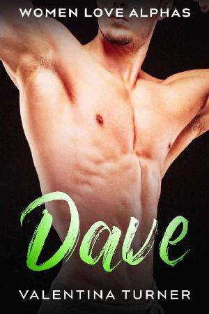 Dave  Women Love Alphas Book 4 - Valentina Turner