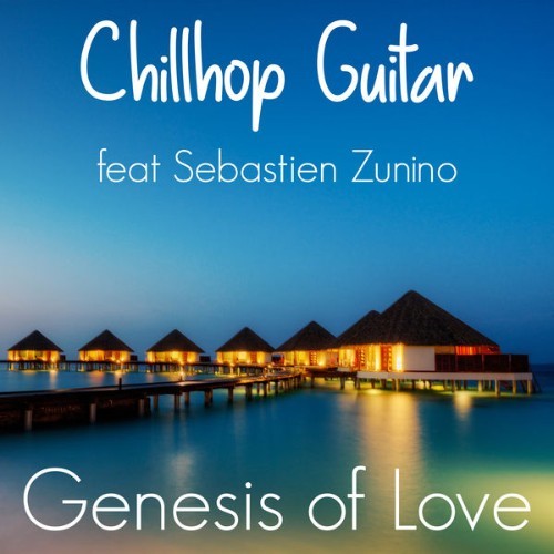 Chillhop Guitar - Genesis of Love - 2022