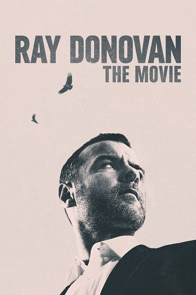 Ray Donovan: The Movie (2022) 1080p PMP WEB-DL Dual Latino-Inglés [Subt.Esp] (Drama)