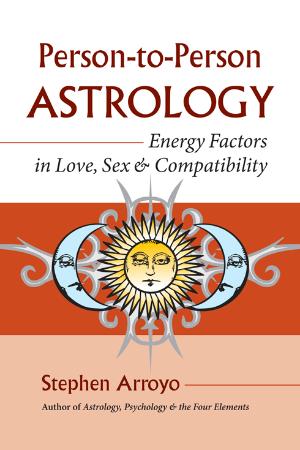 Person to Person Astrology   Energy Factors in Love, Sex and Compatibility