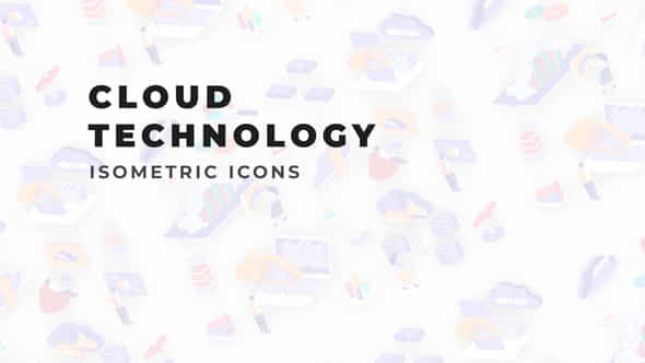 Cloud technology - Isometric Icons - VideoHive 36117498