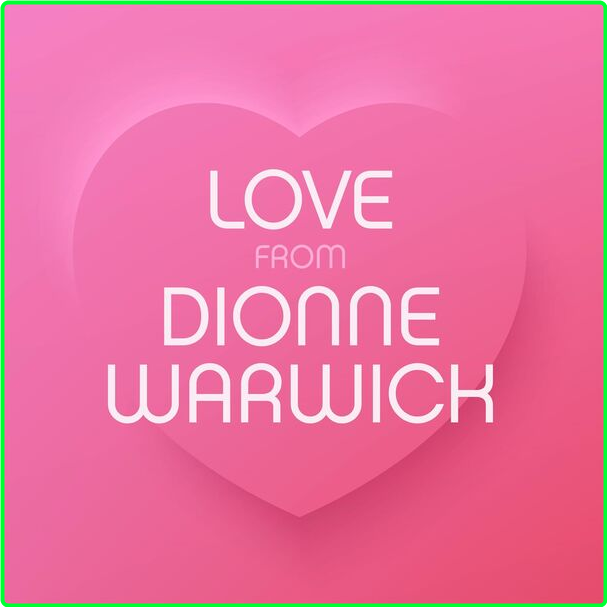 Dionne Warwick Love From Dionne Warwick (2024) [320 Kbps] UP3ElGTh_o