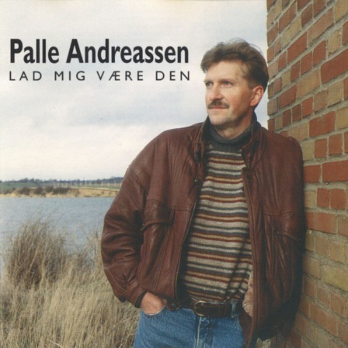 Palle Andreassen - Lad Mig Være Den - 1995