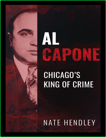 Al Capone Chicago's King of Crime 6csdHV23_o