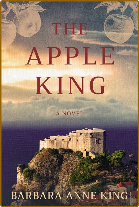The Apple King - Barbara Anne King
