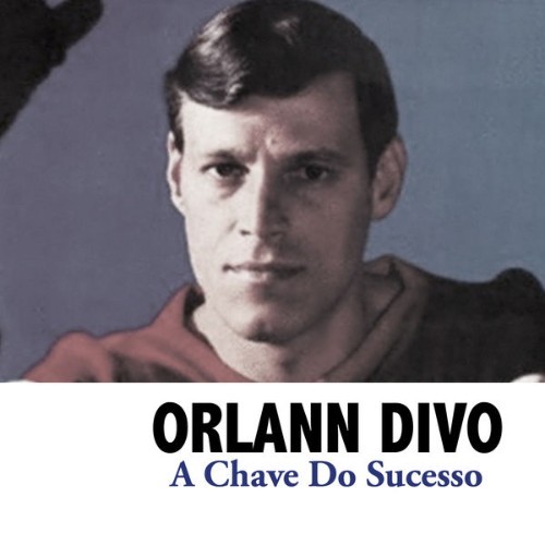 Orlann Divo - A Chave Do Sucesso - 2008