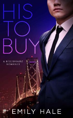 His To Buy  A Billionaire Roman - Emily Hale