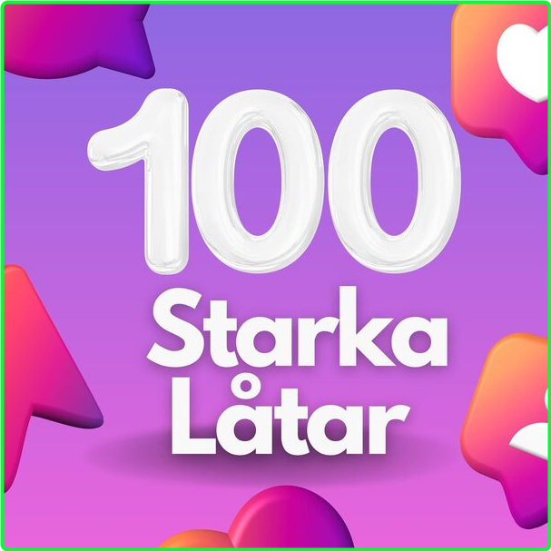 Various Artists - 100 Starka Låtar (2024) [320 Kbps] 8S0k8p8q_o