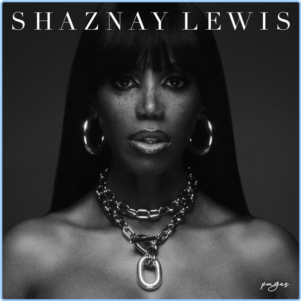 Shaznay Lewis Pages (2024) 24Bit 44 1kHz [FLAC] RztL4lp4_o