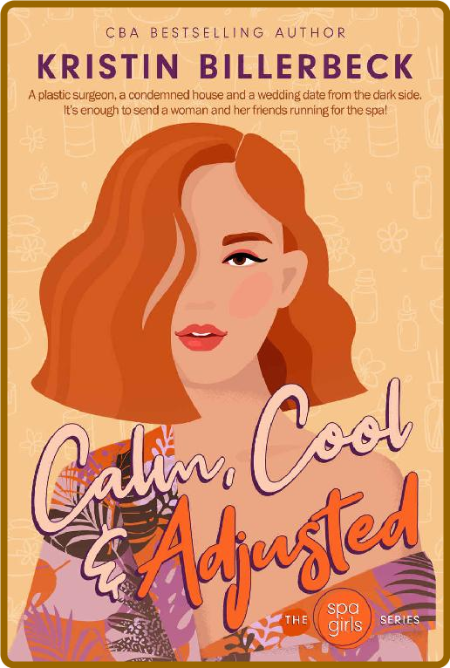 Calm Cool and Adjusted  A Christ - Kristin Billerbeck YXF9kzo0_o