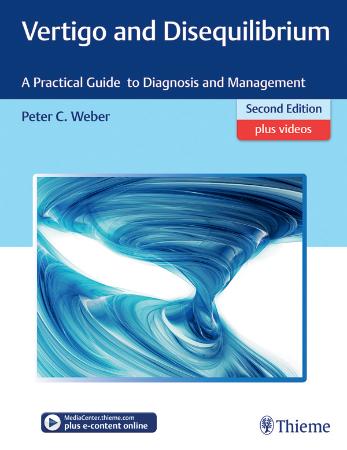Vertigo and Disequilibrium - A Practical Guide to Diagnosis and Management