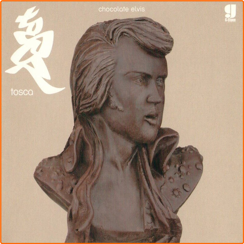 Tosca (1999) The Chocolate Elvis Dubs 6foCZJ6M_o