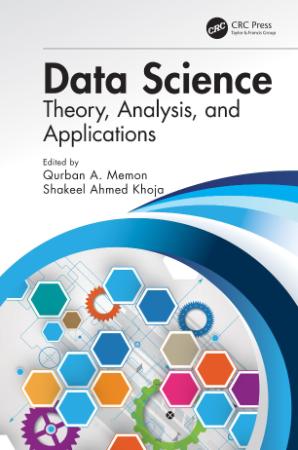 Data Science - Theory, Analysis and Applications