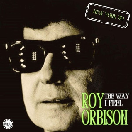Roy Orbison - The Way I Feel  (2024)