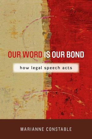 Our Word Is Our Bond How Legal Speech Acts