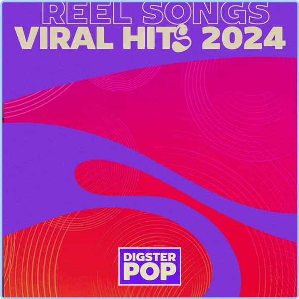 V A Reel Songs Viral Hits (2024) by Digster Pop (2024 Pop) [Flac 16 44] LnN6v9RW_o