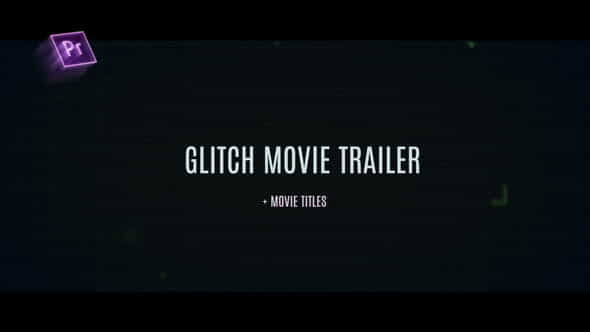 Glitch Movie Trailer - VideoHive 25050717