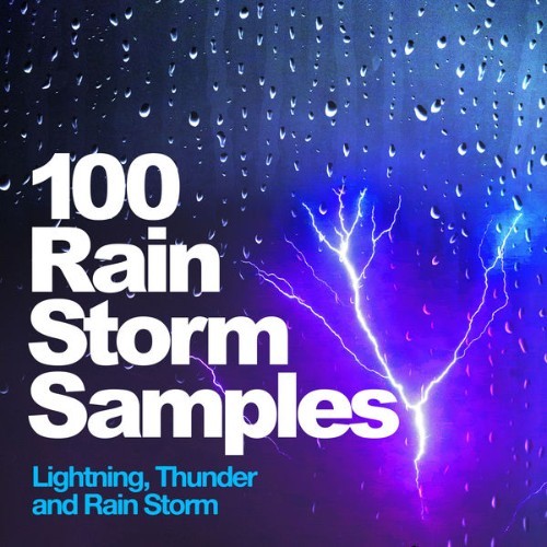 Lightning, Thunder and Rain Storm - 100 Rain Storm Samples - 2019