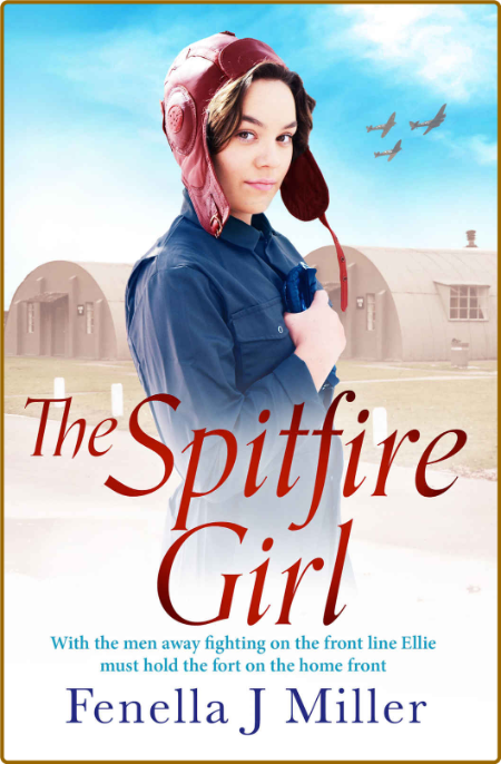 The Spitfire Girl - Fenella J. Miller