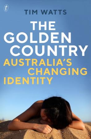 The Golden Country - Australia's Changing Identity