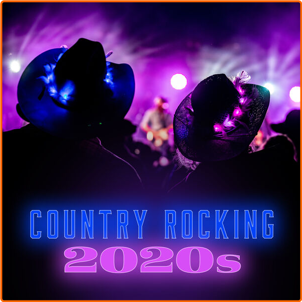 Various Artists - Country Rocking 2020s (2024) [320 Kbps] PxwyFOsN_o