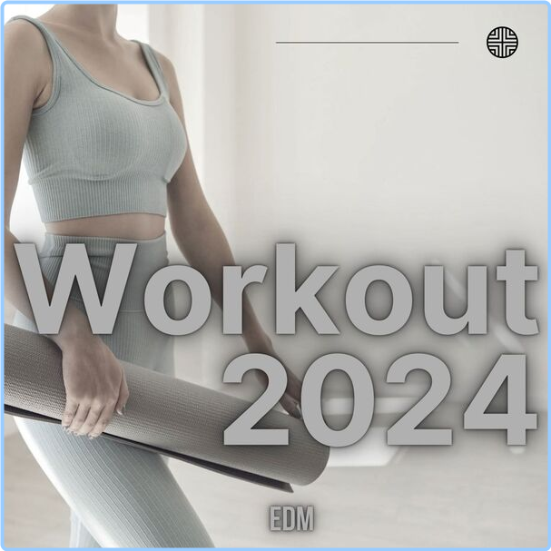 Various Artists - Workout (2024) EDM (2024) [320 Kbps] Z5FkphhQ_o