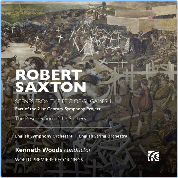 English Symphony Orchestra Robert Saxton Scenes From The Epic Of Gilgamesh & The Resurrection Of The Soldiers (2024) 24Bit 192kHz [FLAC] NhbvWP1C_o