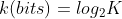 k(bits)=log_{2}K