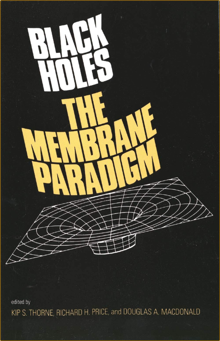 Black Holes  The Membrane Paradigm [ed ] N5lNxEBJ_o