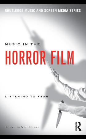 Music in the Horror Film Listening to Fear