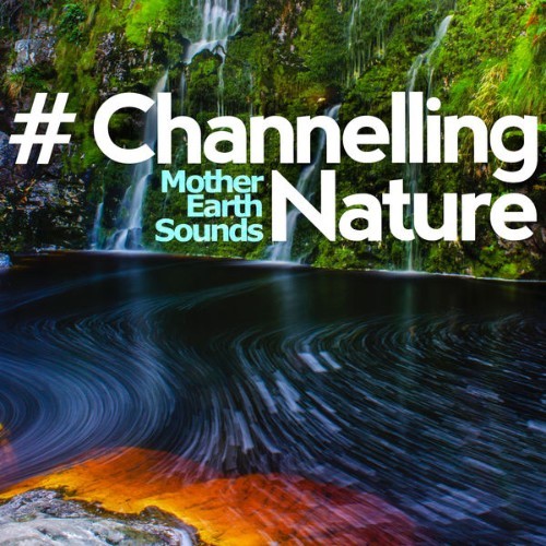 Mother Earth Sounds - # Channelling Nature - 2019