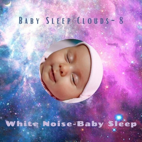 White Noise – Baby Sleep - Baby Sleep Clouds- 8 - 2021