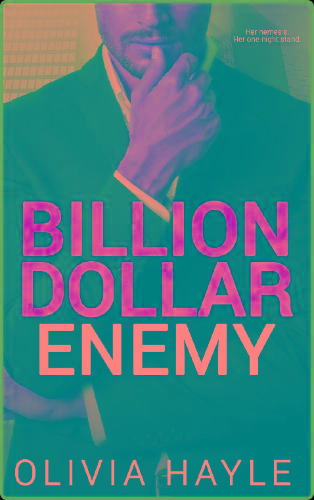 Billion Dollar Enemy - Olivia Hayle