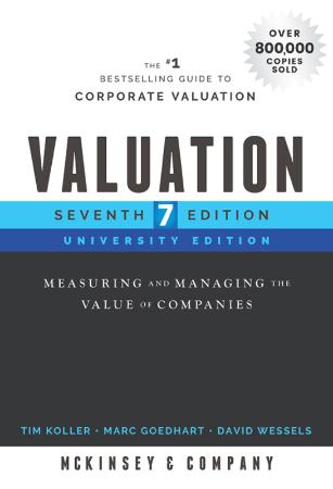 Valuation   Measuring and Managing the Value of Companies (Wiley Finance), 7th Uni...