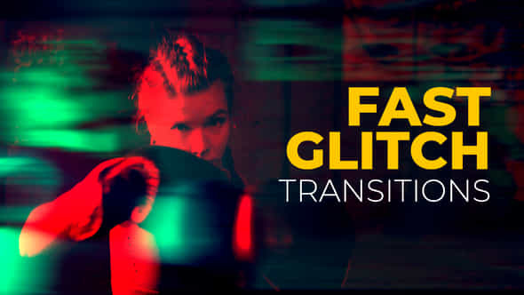 Fast Glitch Transitions - VideoHive 39785668