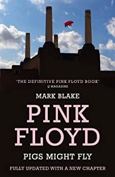 Comfortably Numb  The Inside Story of Pink Floyd by Mark Blake