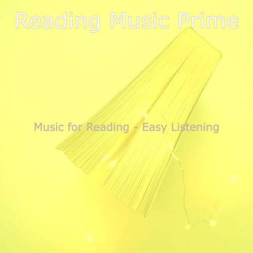 Reading Music Prime - Music for Reading - Easy Listening - 2021