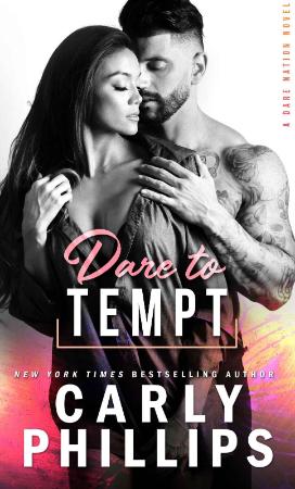 Dare to Tempt - Phillips, Carly