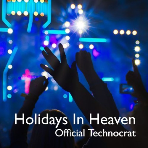 Official Technocrat - Holidays In Heaven - 2022
