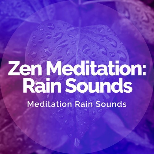 Meditation Rain Sounds - Zen Meditation Rain Sounds - 2019