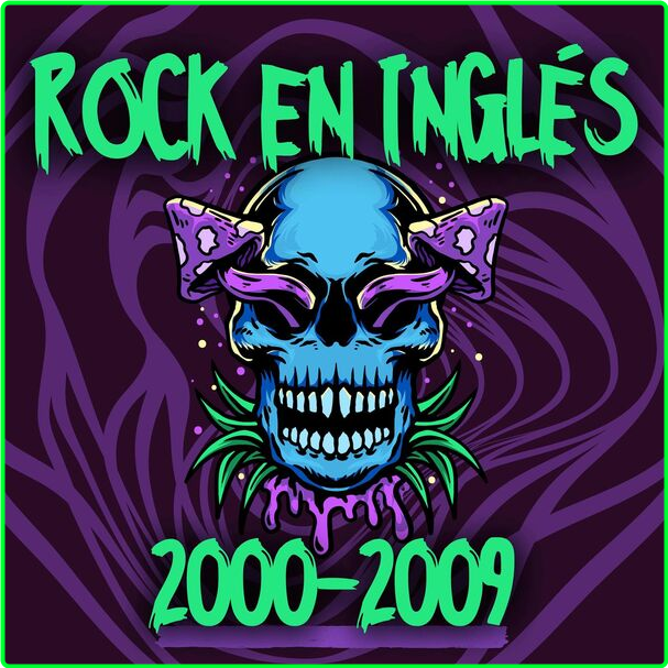 Various Artists - Rock En Inglés 2000-2009 (2024) [320 Kbps] XOKLeTnC_o