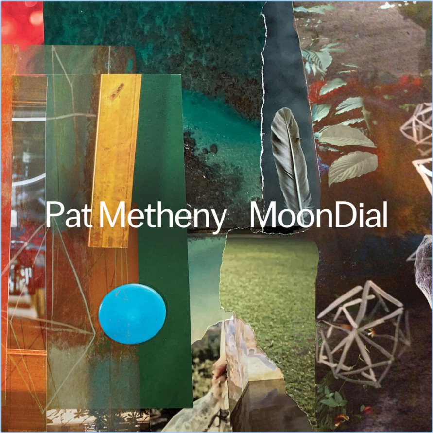 Pat Metheny MoonDial (2024) 24Bit 96kHz [FLAC] WOGbvIpF_o