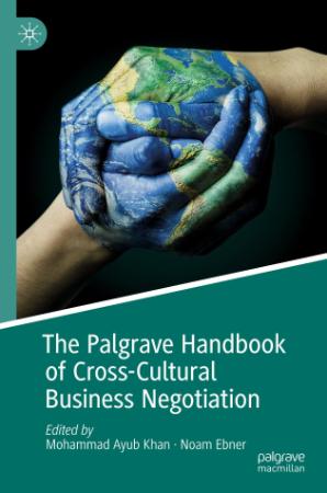 The Palgrave Handbook of Cross-Cultural Business Negotiation